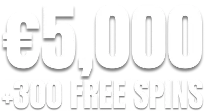 €5,000 + 300 Free Spins